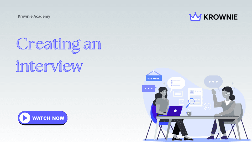 Creating an interview on Krownie